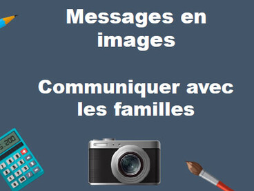 Messages en images communiquer avec les familles